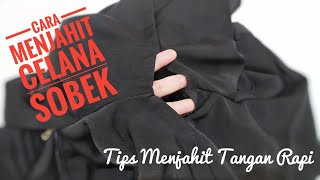 CARA MENJAHIT CELANA SOBEK  Tips Menjahit Tangan Rapi  Cara Menjahit Dengan Tangan [upl. by Ackley288]