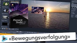 Bewegungsverfolgung und Motion Tracking mit Pinnacle Studio 22 Ultimate Deutsch Video Tutorial [upl. by Anitroc810]