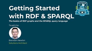 Stardog Academy Fundamentals Getting Started with RDF amp SPARQL [upl. by Willing265]