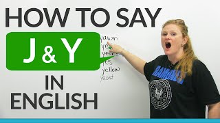 How to pronounce J amp Y in English [upl. by Dori]