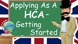 Applying As A Health Care Assistant HCA Getting Started [upl. by Ennylcaj]