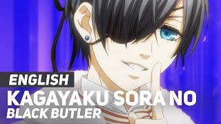 Black Butler ED  quotKagayaku Sora no Shijima ni waquot  ENGLISH ver  AmaLee [upl. by Edvard85]