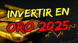 Cómo INVERTIR en ORO en 2025 [upl. by Olivie]