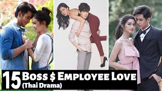 Top 15 Best Boss and Employee Love Thai Dramas  Thai Lakorn [upl. by Yenetruoc]