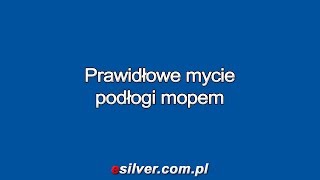 Prawidłowe mycie podłogi mopem [upl. by Einimod]