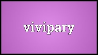 Vivipary Meaning [upl. by Elleahcim]