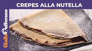 CREPES ALLA NUTELLA Ricetta perfetta [upl. by Annaiv982]