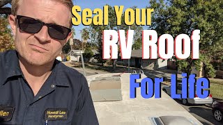 Seal Your RV Roof For Life [upl. by Fiann783]