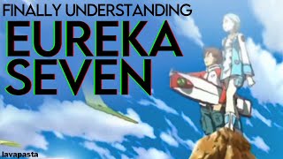 Finally Understanding EUREKA SEVEN [upl. by Bick]