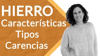 El HIERRO Características Tipos Biodisponibilidad Carencias Marisa García Alonso [upl. by Mehelhteb]