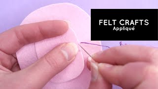 Felt Crafts How to Appliqué Felt [upl. by Vicky402]