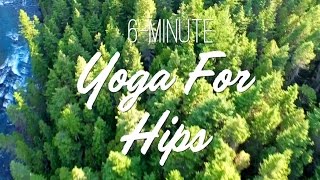 6Minute Yoga For Hips [upl. by Maharva]