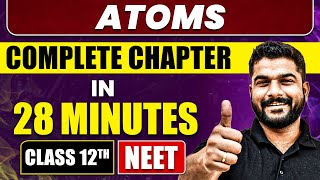 ATOMS in 28 Minutes  Full Chapter Revision  Class 12th NEET [upl. by Maris]