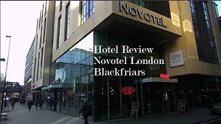 Hotel Review Novotel London Blackfriars [upl. by Kciredohr]