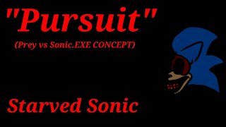 Starved Sonic quotPursuitquot read desc [upl. by Trinl]