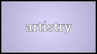 Artistry Meaning [upl. by Acus]