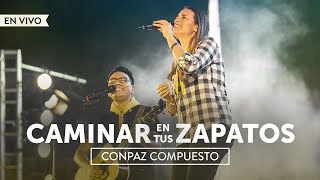 CONPAZ COMPUESTO  Caminar en tus zapatos En vivo  Camporí de Conquistadores DSA 2019 [upl. by Uzial303]