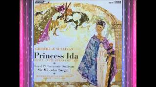 Princess Ida Act 2  DOyly Carte  Gilbert amp Sullivan [upl. by Loseff]