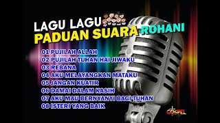 LAGU  LAGU PADUAN SUARA ROHANI [upl. by Renwick734]