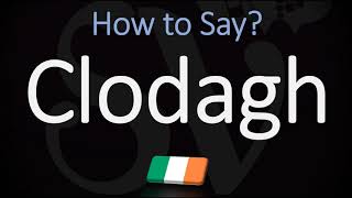 How to Pronounce Clodagh CORRECTLY Irish Name Pronunciation [upl. by Frum873]