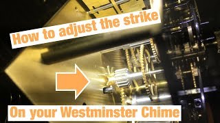 How to adjust the strike on Westminster Chime [upl. by Ainalem92]