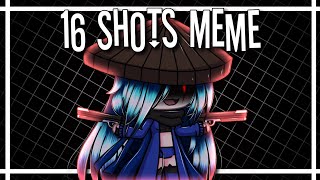 16 Shots Meme  Gacha Life [upl. by Retluoc]