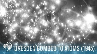 Dresden Bombed To Atoms World War II 1945  British Pathé [upl. by Gass]