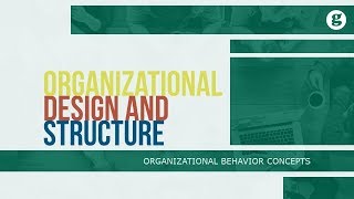 Organizational Design and Structure [upl. by Enenaej]