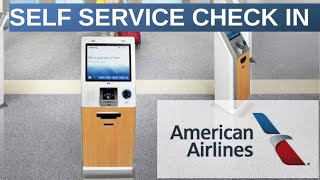 AMERICAN AIRLINES  HOW TO CHECKIN AT SELF SERVICE KIOSK [upl. by Anoo951]