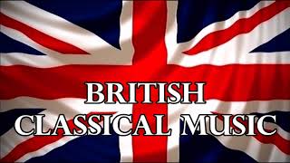 British Classical Music  Great British Composers [upl. by Ciapas]