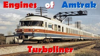 Engines of Amtrak  Turboliner [upl. by Letnuahc357]