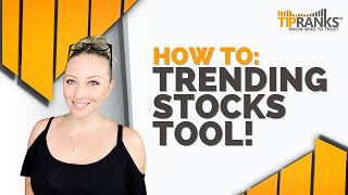 How to Use TipRanks Trending Stocks [upl. by Dahs]