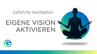 Geführte Meditation  Endlich die eigenen Ziele erreichen durch Visualisierung [upl. by Jenni]