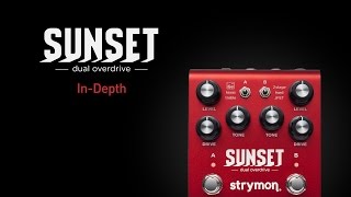 Strymon Sunset  Dual Overdrive  InDepth Demo [upl. by Anitnamaid]