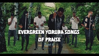 Evergreen Yoruba Songs of Praise 4 [upl. by Eiram]