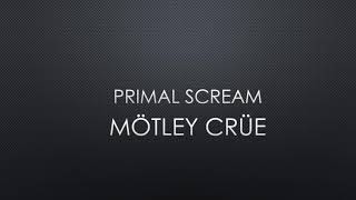 Mötley Crüe  Primal Scream Lyrics [upl. by Affra559]