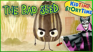 The Bad Seed 🌻Kids Book Read Aloud [upl. by Zahavi]