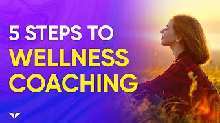 How To Become A Successful Wellness Coach [upl. by Ettegroeg]