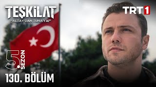 Teşkilat 130 Bölüm trt1 [upl. by Amii745]