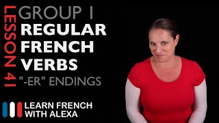 Group 1 Regular French Verbs ending in quotERquot Present Tense [upl. by Dor640]