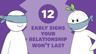 12 Early Signs A Relationship Wont Last [upl. by Docia]