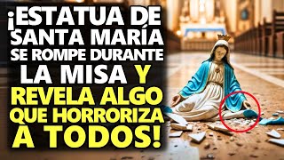 ¡Estatua De Santa María Se Rompe Durante La Misa Y Revela Algo Que Horroriza A Todos [upl. by Monteith]