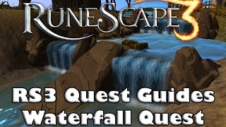 RS3 Quest Guide  Waterfall Quest  2017 Up to Date [upl. by Enidlarej]