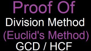 Proof to Division Method of GCD  HCF Euclidean Algorithm [upl. by Edasalof429]