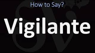 How to Pronounce Vigilante CORRECTLY [upl. by Loutitia158]