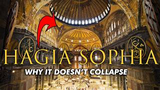 Why Hagia Sophia Doesnt Collapse Architect Explains [upl. by Lzeil]