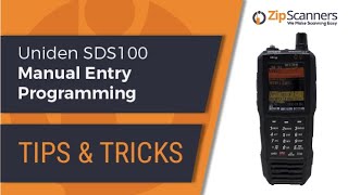 Uniden SDS100 Manual Entry Programming  Tips amp Tricks [upl. by Vallo]