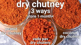 3 simple dry chutney recipes for snacks amp chaat  vadapav chatni coconut chatniamp peanut chatni [upl. by Lyreb579]