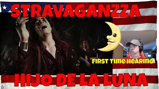 STRAVAGANZZA  HIJO DE LA LUNA VÍDEO OFICIAL  REACTION [upl. by Swisher]