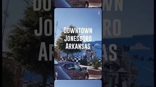 Downtown Jonesboro Arkansas [upl. by Henebry]